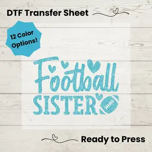 Football Sister DTF, Dtf Transfer Sheet, Ready to Press, Custom Dtf, Diy Heat Transfer, T-Shirt Transfer, Football Sister Shirt