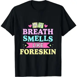 180g[100%cotton]nisex My Breath Smells Like Fun Dirty Adult Humor T-Shirt