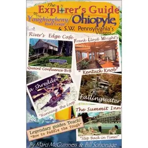 USED-The Explorer's Guide to the Youghiogheny River Gorge / Ohiopyle, & S.W. Pennsylvania's Villages by Marci Lynn McGuinness (Paperback)