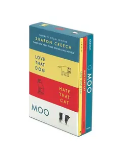Sharon Creech 3-Book Box Set: Love That Dog, Hate That Cat, Moo by Sharon Creech [Multiple-component retail product]