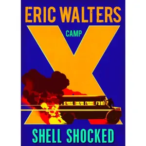 USED-Camp X: Shell Shocked: Book 4 by Eric Walters (Paperback)