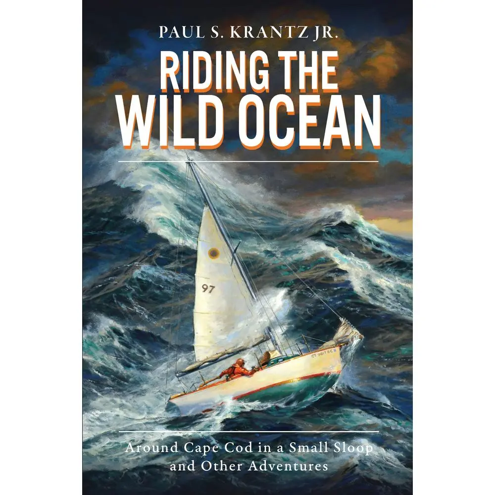 USED-Riding the Wild Ocean: Around Cape Cod in a Small Sloop and Other Adventures by Krantz (Paperback)