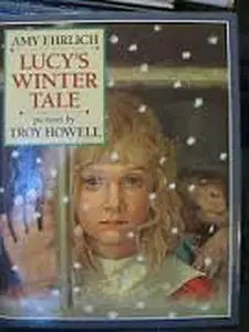 USED-Lucy's Winter Tale by Amy Ehrlich (Hardcover)