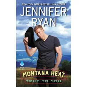 USED Book - Montana Heat: True to You by Ryan, Jennifer (Mass Market Paperback) - english