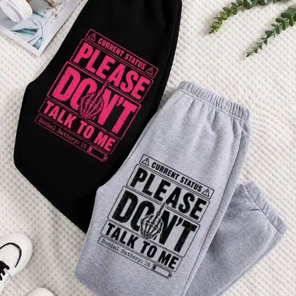 Current Status Please Don't Talk To Me Graphic Sweatpants, Funny Introvert Joggers, Unisex Oversized Fleece Pants, Soft Cotton Blend, Relaxed Fit, Casual Streetwear, Gift For Him, Gift For Her, Everyday Wear, Trending 2026