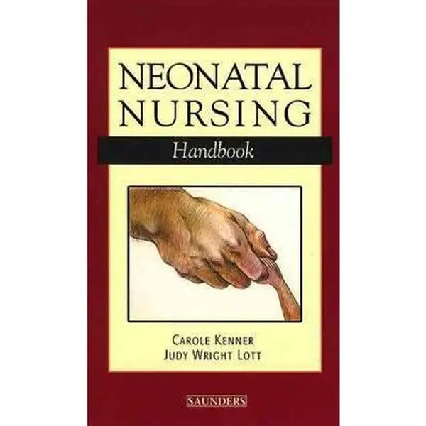 USED-Neonatal Nursing Handbook by Carole Kenner DNS  RNC-NIC  FAAN (Hardcover)
