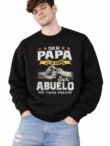 Ser Papa Es Un Honor Ser Abuelo No Tiene Precio Funny Gift Sweatshirt