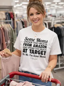 Some Moms Order Too Much From Amazon And Spend Too Much Classic Tee 100% Ring Spun Cotton Soft Comfy Double Stitching Durability - Fabric