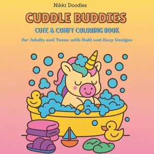 Cuddle Buddies Cute & Comfy Coloring Book for Adults Teens with Bold Easy Simple and Big Designs: cute and cozy coloring book with 80 illustrations, Paperback