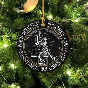 When Injustice Becomes Law Resistance Becomes Duty Christmas Ornament, I Dissent, Pro Choice, Notorious RBG, Resistance, Women Rights, Xmas Ornament, Christmas Gifts
