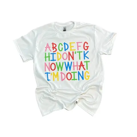 ABCD I Don’t Know What I’m Doing Tee/Sweatshirt on Ash Gray