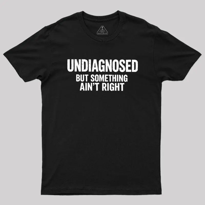 Men's Menswear Short-Sleeve Streetwear T-Shirt, Humorous Sarcastic "Undiagnosed" Slogan Art Graphic Print, Casual Round Neck Slogan Tee, Shortsleeve