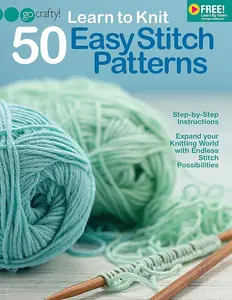 Learn to Knit 50 Easy Stitch Patterns-Step-by-Step Illustrations, Endless Stitch Possibilities-Free Online Video Tutorials Available, Free Videos