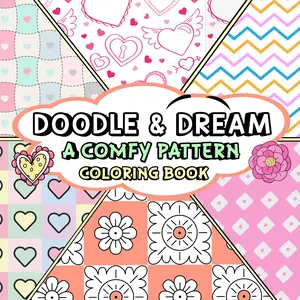 Doodle & Dream: A Comfy Pattern Coloring Book Regular Edition for All Ages with Relaxing Cozy Scenes & Bold Easy Designs for Stress Relief and Mindfulness