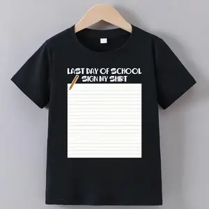 Last Day Of School Sign My Shirt funny Teacher Student T-Shirt for Boys Soft Fabric, Breathable, Comfortable Short Sleeve Tees Perfect for Boys Shirts Boy Girl Best Gift Let your friends receive wonderful blessings. Sign.