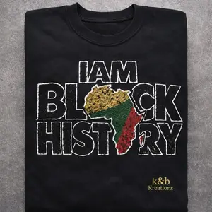 K&B Kreations I Am Black History Shirt Sequin Patch Premium Unisex Crewneck Sweatshirt Soft Cozy Fleece Interior Classic Black Color For Everyday Wear