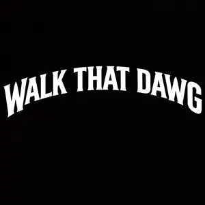 Walk that dawg 20x5 sticker vinyl for cars trucks side by side SUV weather resistant