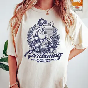 Gardening Because Murder Is Wrong Shirt, Funny Gardener Gift, Vintage Retro Shirt, Sarcastic Funny Shirt, Comfort Colors Plant Lover Shirt