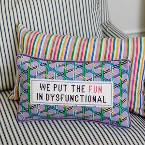 Fun in Dysfunctional Needlepoint Pillow