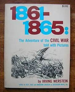 USED Book - 1861-1865 The Adventure of the Civil War Told in Pictures by Irving Werstein (Paperback)