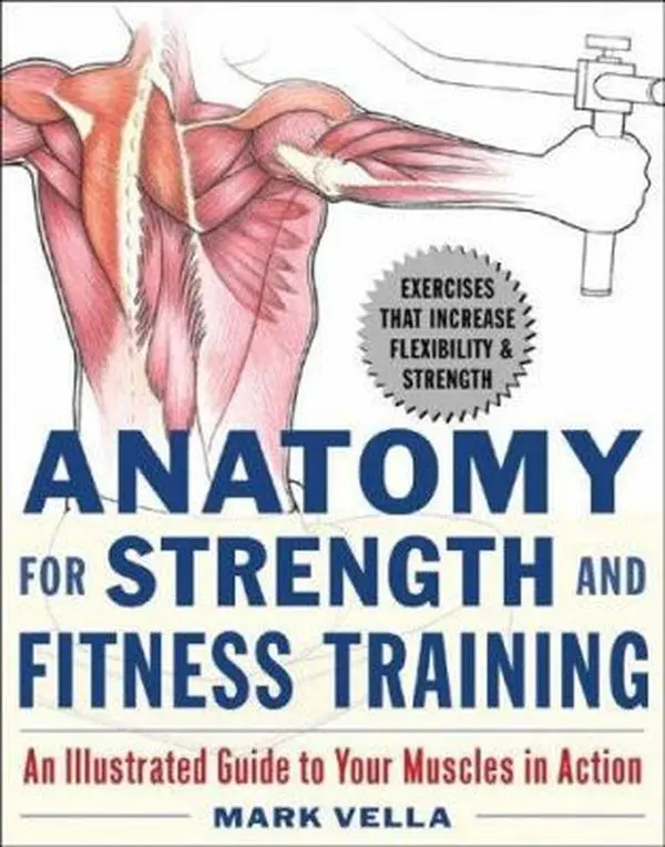 USED Book - Anatomy for Strength and Fitness Training: An Illustrated Guide to Your Muscles in Action by Mark Vella (Paperback) - english