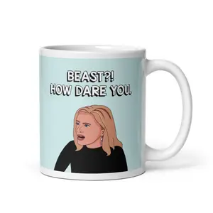Real Housewives of Beverly Hills RHOBH Eileen Davidson Beast How Dare You coffee mug  Reality TV Bravo gift