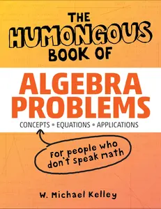 USED-The Humongous Book of Algebra Problems by Kelley, W. Michael (Paperback)