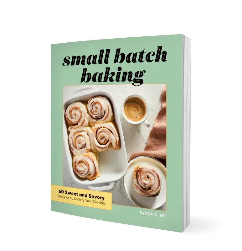 Small-Batch Baking: 60 Sweet & Savory Recipes to Bake for One or Two