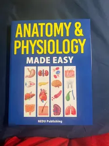 Anatomy & Physiology Made Easy: An Illustrated Medical Learning Guide for Students, Soft Cover Book Focused on Body Systems and Health
