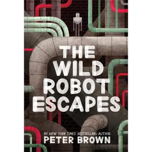 The Wild Robot Escapes (Volume 2) (The Wild Robot, 2) Paperback – April 7, 2020