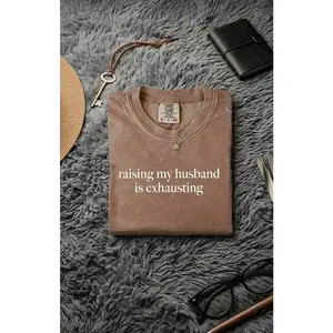 Raising My Husband T-Shirt Hoodie Sweatshirt, Unisex Shirt, Gift for Wife Womenswear ,Father Day Shirt