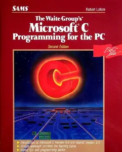 USED-The Waite Group's Microsoft C Programming for the PC by Robert W. Lafore (Paperback)