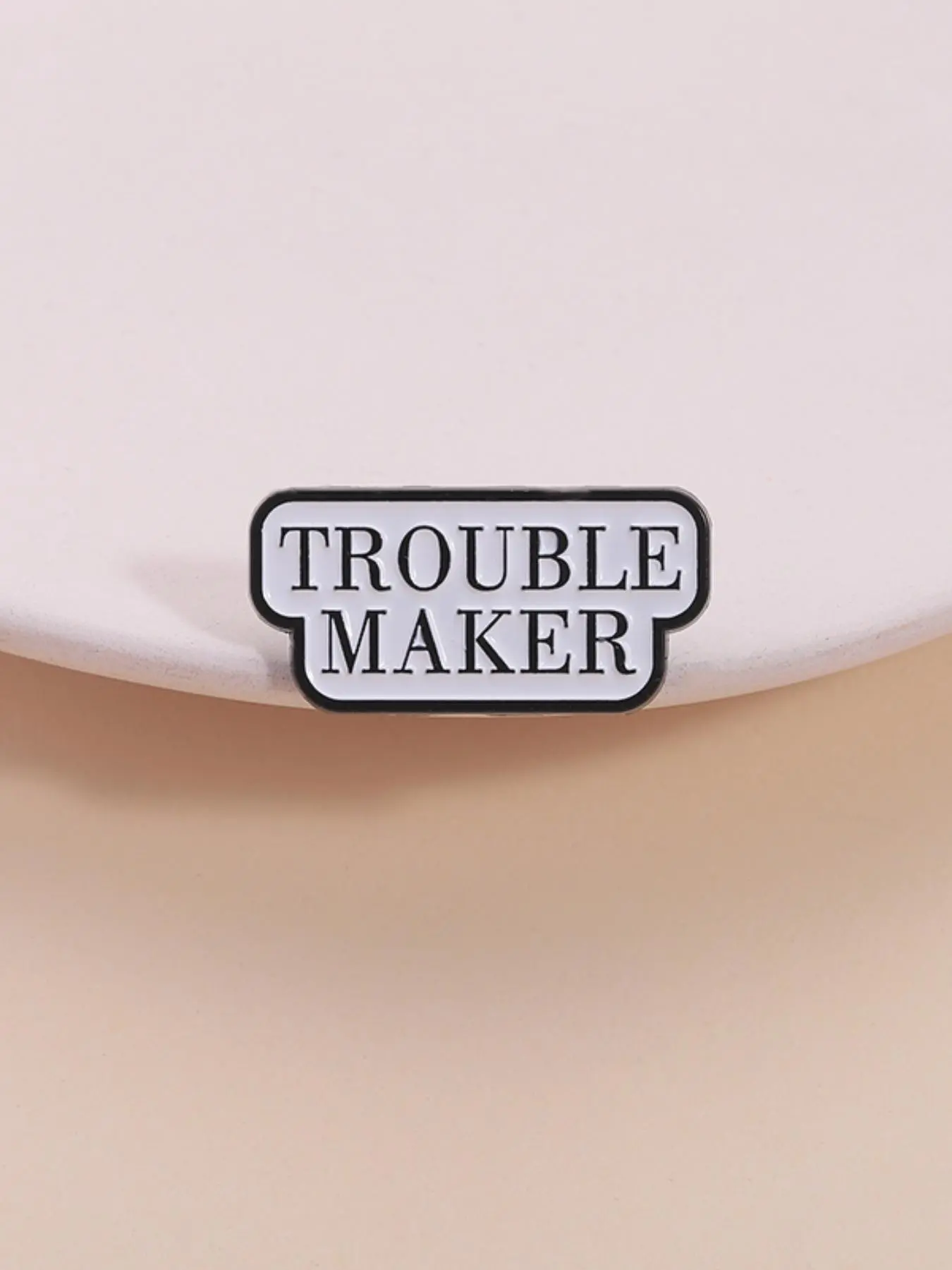 Rebellious Quote Badge - TROUBLE MAKER Design for Trendy Attitude, Statement Accessory for Gen Z and Streetwear Lovers, Fashion Accessory, Brooch Pins, Alloy Brooch Pin