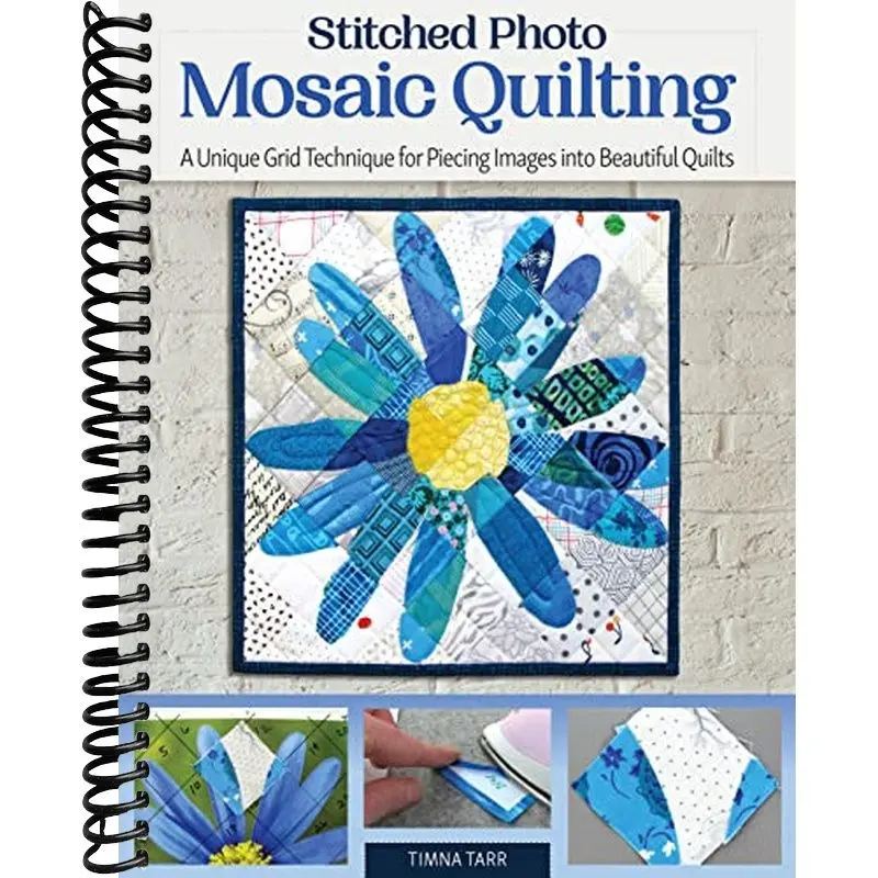 Stitched Photo Mosaic Quilting: A Unique Grid Technique for Piecing Images into Beautiful Quilts (Landauer) For Intermediate to Advanced Quilters - Learn How to Turn a Cherished Picture into a Quilt