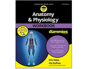 Anatomy & Physiology Workbook For Dummies with Online Practice 3rd Edition