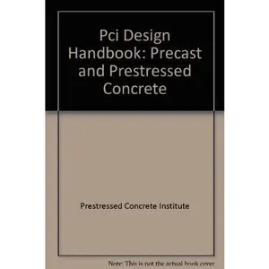 USED-Pci Design Handbook : Precast and Prestressed Concrete by Prestressed Concrete Institute (Hardcover)