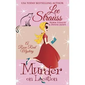 USED-Murder on Location: a 1950s cozy historical mystery (A Rosa Reed Mystery) by Lee Strauss (Paperback)
