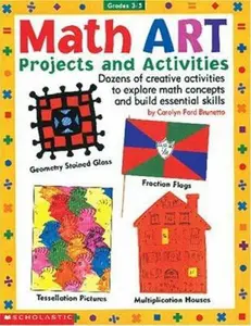 USED-Mathart Projects and Activities: Dozens of Creative Projects to Explore Math Concepts and Build Essential Skills by Brunetto, Carolyn Ford (Paperback)