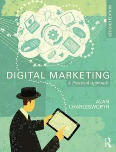 USED-Digital Marketing: A Practical Approach by Alan Charlesworth (Paperback)