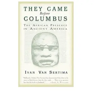 They Came Before Columbus: The African Presence in Ancient America (Journal of African Civilizations)