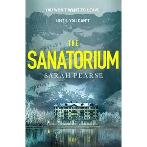 USED-The Sanatorium: The spine-tingling breakout Sunday Times bestseller and Reese Witherspoon Book Club Pick by Sarah Pearse (Paperback)