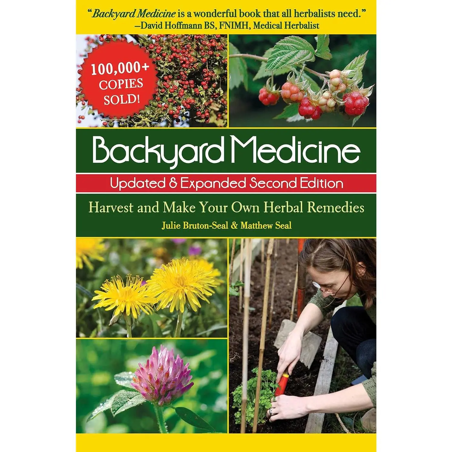 Backyard Medicine Updated & Expanded Second Edition: Harvest and Make Your OwnHerbal Remedies