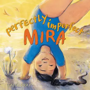 Perfectly Imperfect Mira by Faith Pray [Hardcover Book]