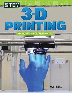 USED-Stem: 3-D Printing: Adding and Subtracting Fractions by Suzanne Bibbo, Molly (Paperback)