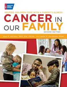 USED-Cancer in Our Family: Helping Children Cope with a Parent's Illness by Heiney, Sue P. (Paperback)