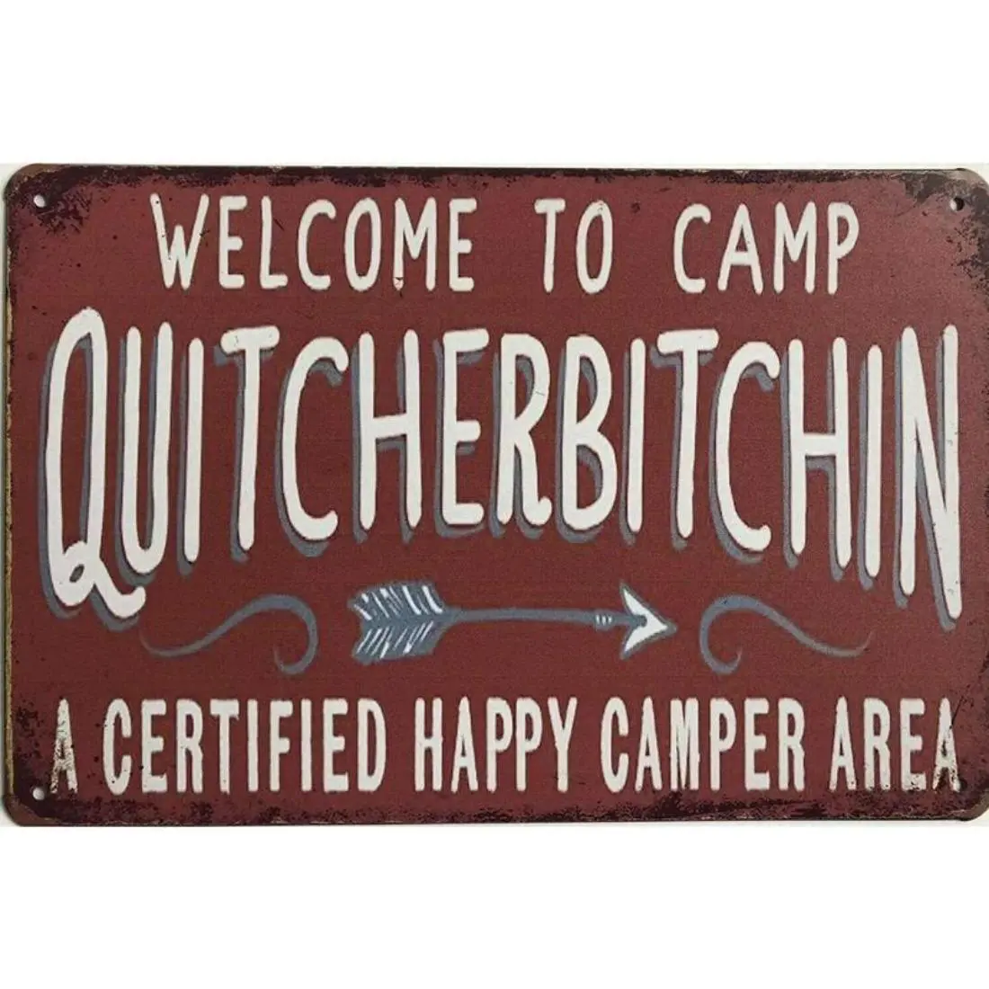 Retro Metal  Aluminum Sign Camping Welcome to Camp Quitcherbitchin Sign Funny Home Cave Garage bar Wall Decoration Rustic Design Vintage Metal Sign 8 x 12 inch
