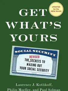 Get What's Yours - Revised & Updated: The Secrets to Maxing Out Your Social Security (The Get What's Yours Series)