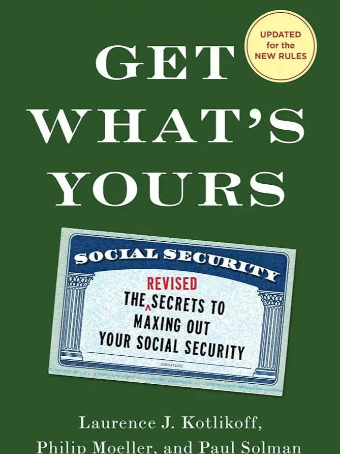 Get What's Yours - Revised & Updated: The Secrets to Maxing Out Your Social Security (The Get What's Yours Series)