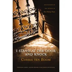 I Stand at the Door and Knock: Meditations by the Author of The Hiding Place by Corrie ten Boom [Paperback Book]