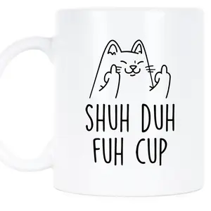 Shuh Duh Fuh Cup, Meme Gift, Funny Mug, Gift For Friend